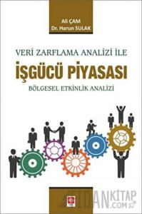 Veri Zarflama Analizi ile İşgücü Piyasası