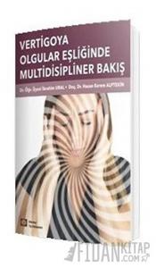 Vertigoya Olgular Eşliğinde Multidisipliner Yaklaşım