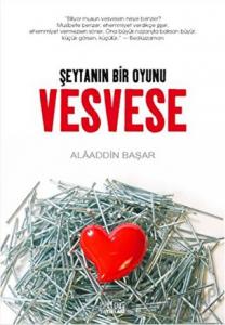 Vesvese Şeytanın Bir Oyunu