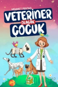 Veteriner Olacak Çocuk