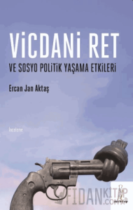Vicdani Ret ve Sosyo Politik Yaşama Etkileri
