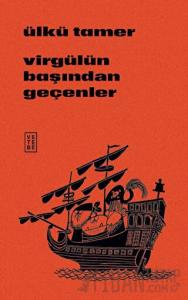Virgülün Başından Geçenler
