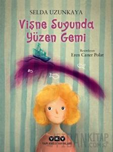 Vişne Suyunda Yüzen Gemi