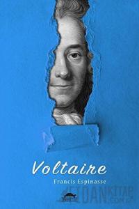 Voltaire'nin Hayatı (Özel Ayracıyla)