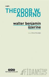 Walter Benjamin Üzerine
