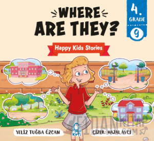 Where Are They? – Happy Kids Stories 4 (4. Sınıf İngilizce Hikaye)