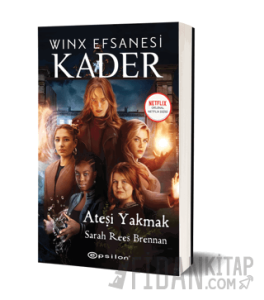 Winx Efsanesi Kader - Ateşi Yakmak