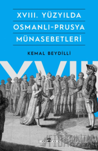 XVIII. Yüzyılda Osmanlı-Prusya Münasebetleri