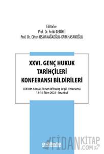 XXVI. Genç Hukuk Tarihçileri Konferansı Bildirileri