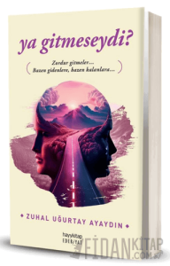 Ya Gitmeseydi?