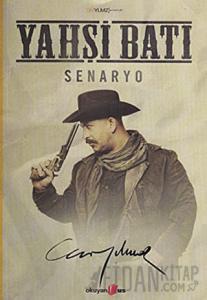 Yahşi Batı - Senaryo