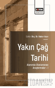 Yakın Çağ Tarihi Alanında Uluslararası Araştırmalar – I