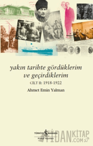 Yakın Tarihte Gördüklerim ve Geçirdiklerim – Cilt 2: 1918-1922