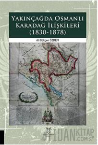 Yakınçağda Osmanlı Karadağ İlişkileri (1830-1878)