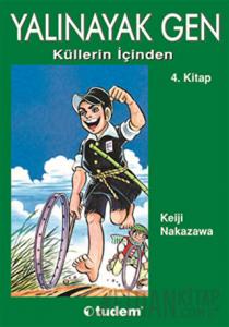Yalınayak Gen Küllerin İçinden 4. Kitap
