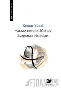 Yalnız Sessizliğiyle