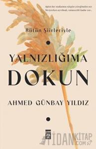 Yalnızlığıma Dokun