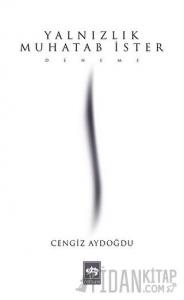 Yalnızlık Muhatab İster