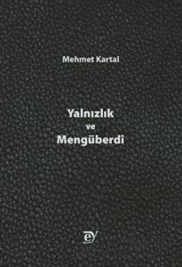 Yalnızlık ve Mengüberdi