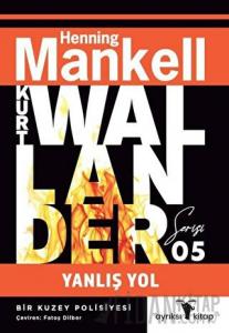 Yanlış Yol - Kurt Wallander Serisi 5
