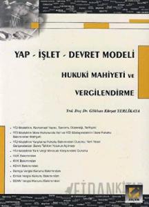 Yap - İşlet - Devret Modeli Hukuki Mahiyeti ve Vergilendirme
