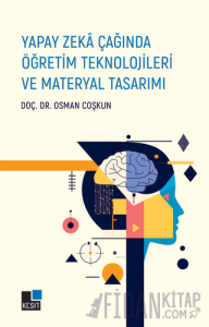 Yapay Zeka Çağında Öğretim Teknolojileri ve Materyal Tasarımı
