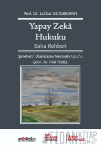 Yapay Zeka Hukuku Saha Rehberi (Ciltli)