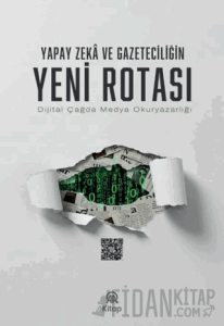 Yapay Zeka ve Gazeteciliğin Yeni Rotası