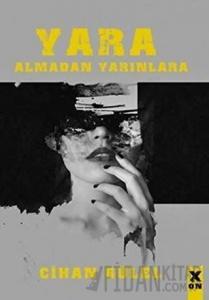 Yara Almadan Yarınlara