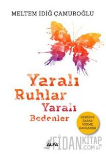Yaralı Ruhlar Yaralı Bedenler