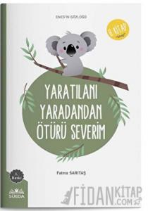 Yaratılanı Yaratandan Ötürü Severim (Enes'in Gözlüğü 8 - Sevgi)