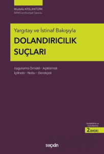 Yargıtay ve İstinaf Bakışıyla Dolandırıcılık Suçları