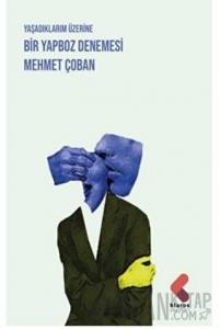 Yaşadıklarım Üzerine Bir Yapboz Denemesi