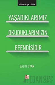 Yaşadıklarımız Okuduklarımızın Efendisidir