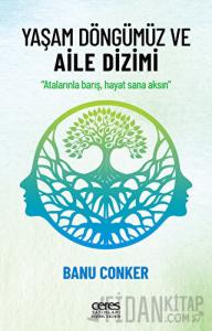 Yaşam Döngümüz ve Aile Dizimi