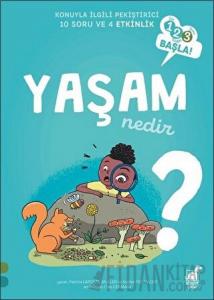 Yaşam Nedir? - 123 Başla Serisi