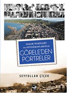 Yaşam Öyküleri ve Fotoğraflarıyla Görele'den Portreler