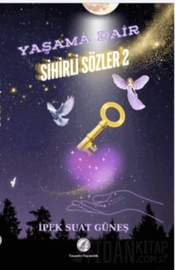 Yaşama Dair Sihirli Sözler 2