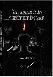 Yaşamak İçin Sebeplerim Var