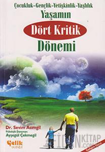 Yaşamın Dört Kritik Dönemi