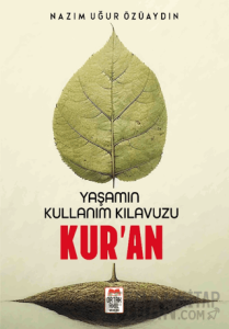 Yaşamın Kullanım Kılavuzu Kur’an