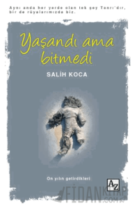 Yaşandı Ama Bitmedi