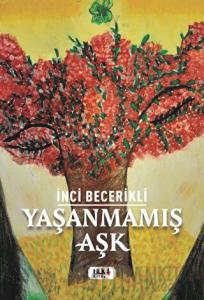 Yaşanmamış Aşk