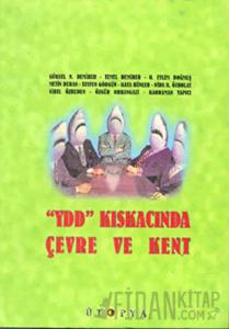 YDD Kıskacında Çevre ve Kent