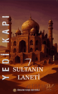 Yedi Kapı Yedi Sultanın Laneti
