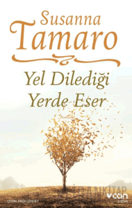 Yel Dilediği Yerde Eser