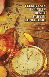 Yelkovanın Ucundan Düşen Takvim Yaprakları 2. Cilt