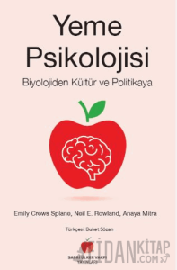 Yeme Psikolojisi - Biyolojiden Kültür ve Politikaya