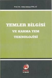 Yemler Bilgisi ve Karma Yem Teknolojisi