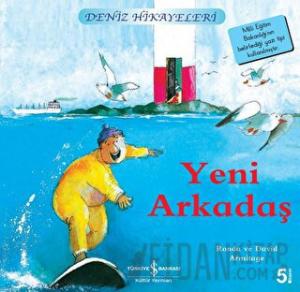 Yeni Arkadaş - Deniz Hikayeleri